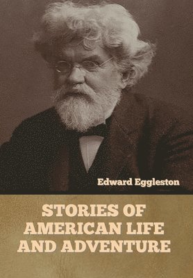 Stories of American Life and Adventure 1