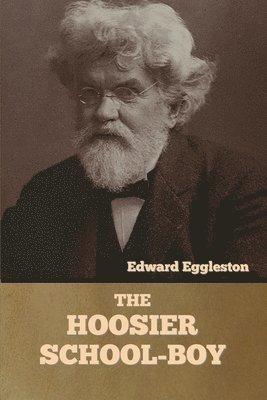 Edward Eggleston - Hoosier School-boy, Häftad
