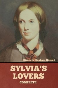 bokomslag Sylvia's Lovers - Complete