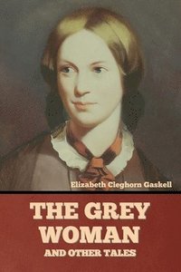 bokomslag Grey Woman and other Tales