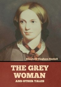 bokomslag Grey Woman and other Tales