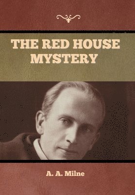 A A Milne, A. A. Milne, A. Milne, A. - Red House Mystery, Inbunden