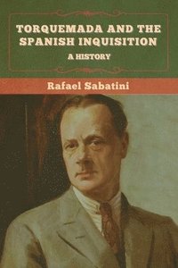 bokomslag Torquemada and the Spanish Inquisition