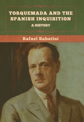 bokomslag Torquemada and the Spanish Inquisition