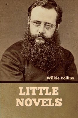 Wilkie Collins - Little Novels, Häftad
