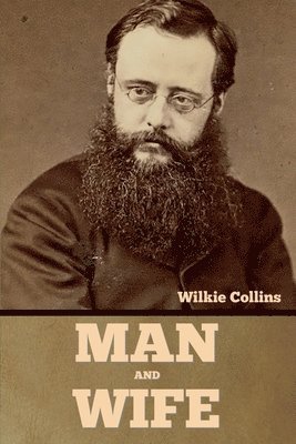 Wilkie Collins - Man and Wife, Häftad