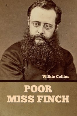 Wilkie Collins - Poor Miss Finch, Häftad