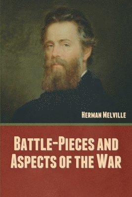 bokomslag Battle-Pieces and Aspects of the War