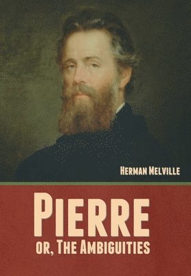 Pierre; or, The Ambiguities