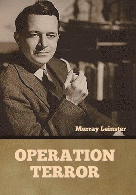Murray Leinster - Operation Terror, Inbunden