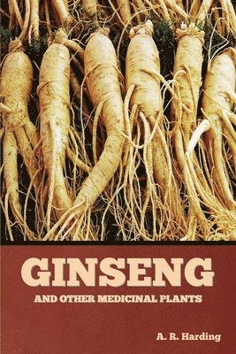 bokomslag Ginseng and Other Medicinal Plants