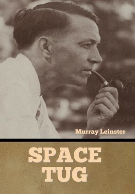 Murray Leinster - Space Tug, Inbunden