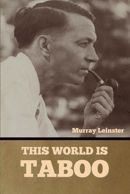 Murray Leinster - This World Is Taboo, Häftad