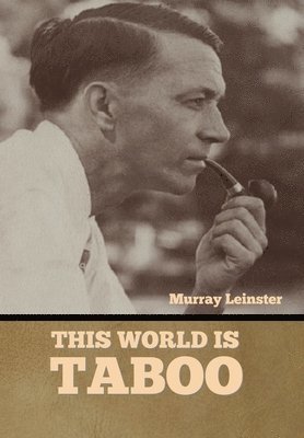 Murray Leinster - This World Is Taboo, Inbunden