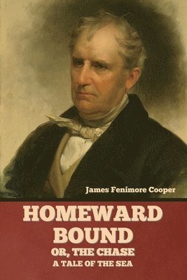 Homeward Bound; Or, the Chase 1