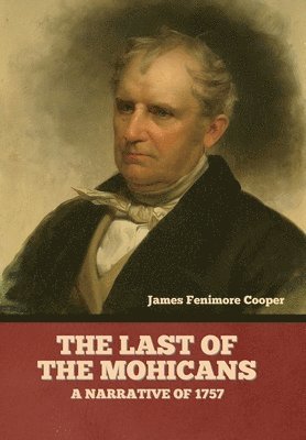 bokomslag Last of the Mohicans; A narrative of 1757