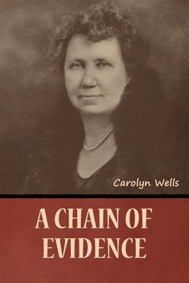 Carolyn Wells - Chain of Evidence, Häftad