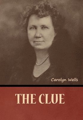 Carolyn Wells - Clue, Inbunden