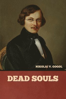Nikolai Vasil'evich Gogol - Dead Souls, Häftad