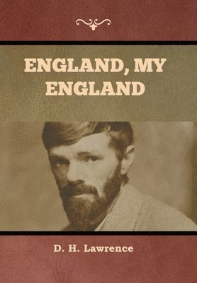D H Lawrence, D. H. Lawrence, H. Lawrence , D. - England, My England, Inbunden
