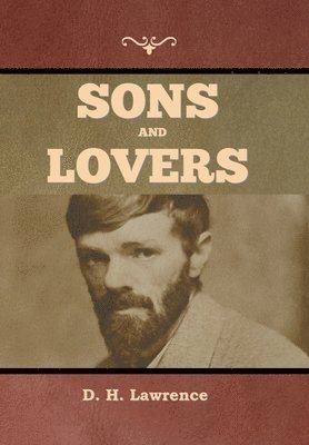 D H Lawrence, D. H. Lawrence, H. Lawrence , D. - Sons and Lovers, Inbunden
