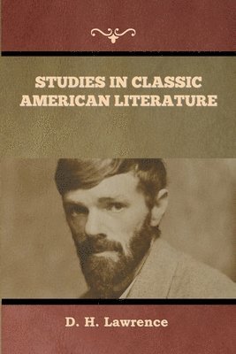 D H Lawrence, D. H. Lawrence, H. Lawrence , D. - Studies in Classic American Literature, Häftad