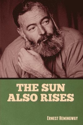 Ernest Hemingway - Sun Also Rises, Häftad