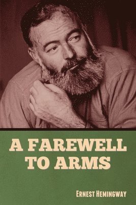 Ernest Hemingway, Ernest Hemingway - Farewell to Arms, Häftad