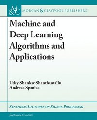 bokomslag Machine and Deep Learning Algorithms and Applications