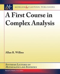 bokomslag A First Course in Complex Analysis