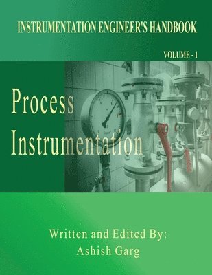 Ashish Garg - Instrumentation Engineer's Handbook, Häftad