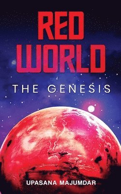 Upasana Majumdar - Red World - The Genesis, Häftad