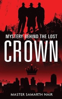 bokomslag Mystery Behind the Lost Crown