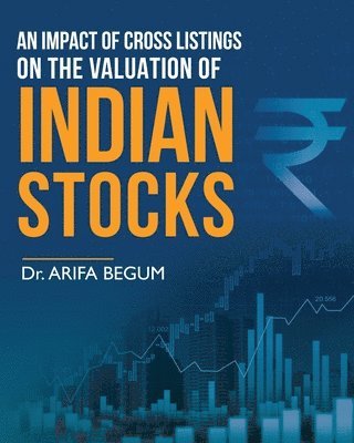 bokomslag An Impact of Cross Listings on the Valuation of Indian Stocks