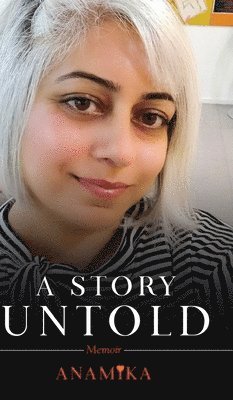 Anamika, Anamika ., Anamika - Story Untold, Inbunden