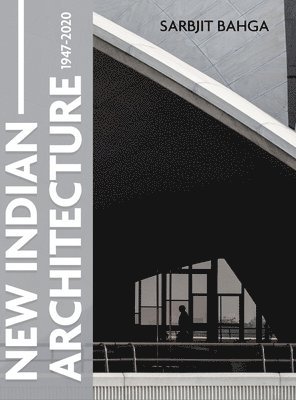 New Indian Architecture - 1947-2020 1