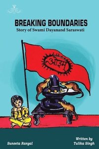 bokomslag Breaking Boundaries - Story of Swami Dayanand Saraswati