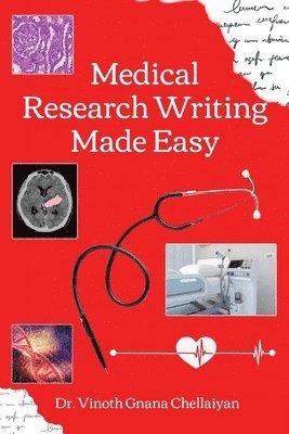 Medical Research Writing Made Easy - A stepwise guide for research writing 1