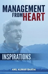 bokomslag Management From Heart - Inspirations Volume 1