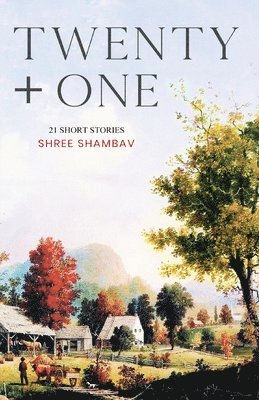 Twenty + One - 21 Short Stories 1