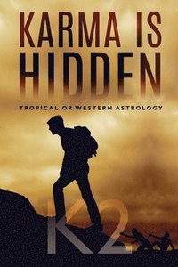bokomslag Karma is Hidden - Tropical or Western Astrology