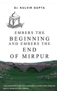 bokomslag Embers the Beginning and Embers the End of Mirpur