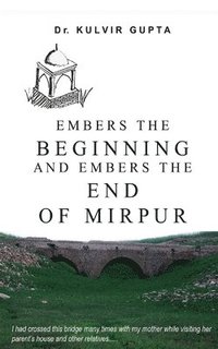 bokomslag Embers the Beginning and Embers the End of Mirpur