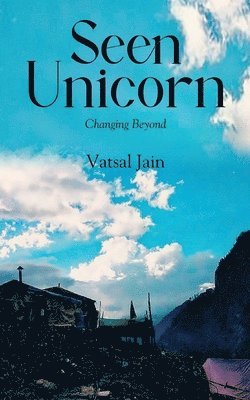 bokomslag Seen Unicorn - Changing Beyond