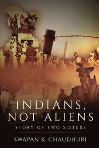 bokomslag Indians, Not Aliens - Story of Two Sisters