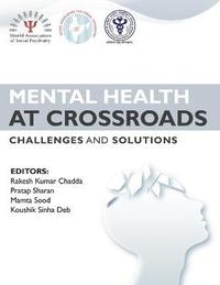 bokomslag Mental Health at Crossroads - Challenges and Solutions