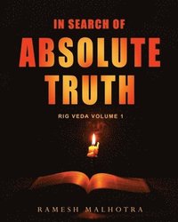 bokomslag In Search of Absolute Truth - Rig Veda Volume 1