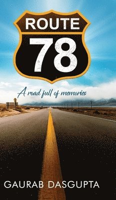 bokomslag Route 78 - A Road Full of Memories