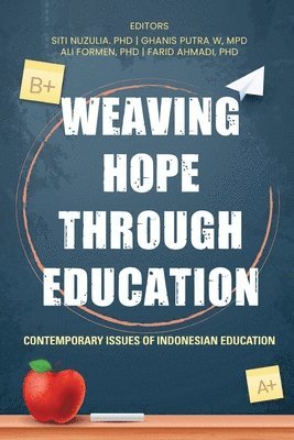 bokomslag Weaving Hope through Education - Contemporary Issues of Indonesian Education