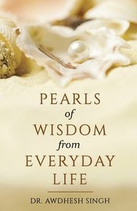 bokomslag Pearls of Wisdom from Everyday Life